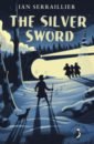Serraillier Ian The Silver Sword unbroken a world war ii story of survival resilience and redemption