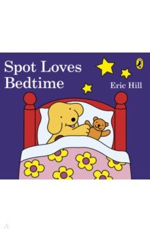 Spot Loves Bedtime