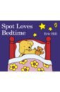 Hill Eric Spot Loves Bedtime budgell gill teddy in bed