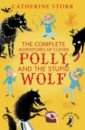 Storr Catherine The Complete Adventures of Clever Polly and the Stupid Wolf peter and the wolf