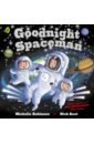 Robinson Michelle Goodnight Spaceman peake tim ask an astronaut my guide to life in space