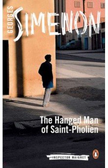 Simenon Georges - The Hanged Man of Saint-Pholien