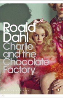 Dahl Roald - Charlie and the Chocolate Factory