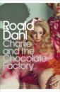 цена Dahl Roald Charlie and the Chocolate Factory