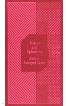 Schopenhauer Arthur - Essays and Aphorisms