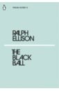 Ellison Ralph The Black Ball ellison r the black ball