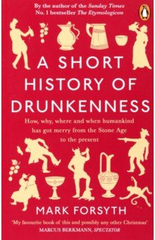 A Short History of Drunkenness