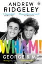 Ridgeley Andrew Wham! George & Me lewis michael the undoing project a friendship that changed the world