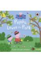 Peppa Loves The Park. A push-and-pull adventure satin capucilli alyssa biscuit loves the park
