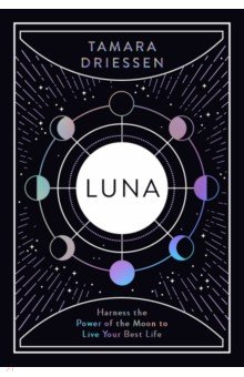 Luna. Harness the Power of the Moon to Live Your Best Life Penguin Life