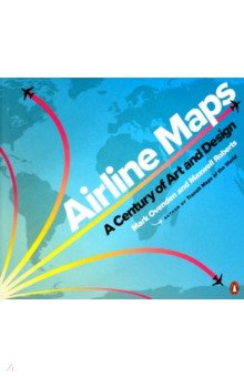 

Airline Maps. A Century of Art and Design