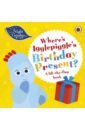 цена Where's Igglepiggle's Birthday Present? A Lift-the-Flap Book