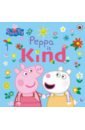 Peppa Is Kind kindness top for antibullying be kind and spread kindness t shirt