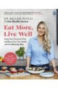Rossi Megan Eat More, Live Well. Enjoy Your Favourite Food and Boost Your Gut Health with The Diversity Diet govindji azmina vegan savvy the expert s guide to staying healthy on a plant based diet