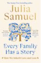 Samuel Julia Every Family Has A Story. How we inherit love and loss c f iggulden darien twelve families