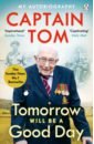 moore tom captain tom s life lessons Moore Tom Tomorrow Will Be A Good Day. My Autobiography