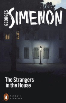 Simenon Georges - The Strangers in the House