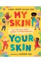 Henry-Allain Laura My Skin, Your Skin. Let's talk about race, racism and empowerment new skin friendly and breathable baby head cushion anti biased head fixed artifact children stereotypes pillow