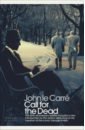 Le Carre John Call for the Dead le carre john a most wanted man