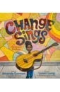 Gorman Amanda Change Sings. A Children's Anthem блокнот anything is possible