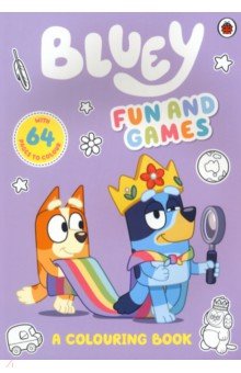 Bluey. Fun and Games. A Colouring Book