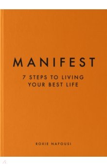 Manifest. 7 Steps to Living Your Best Life