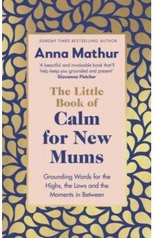 The Little Book of Calm for New Mums Penguin Life