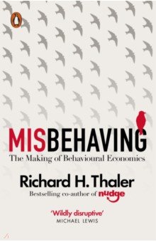 Misbehaving. The Making of Behavioural Economics Penguin