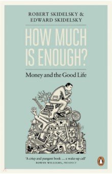 

How Much is Enough Money and the Good Life
