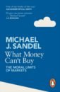 Sandel Michael J. What Money Can't Buy sandel michael j justice what s the right thing to do