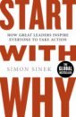 sinek s start with why how great leaders inspire everyone to take action Sinek Simon Start With Why