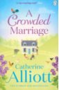 цена Alliott Catherine A Crowded Marriage