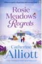 Alliott Catherine Rosie Meadows Regrets... цена и фото