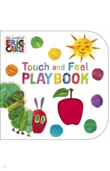 Carle Eric - The Very Hungry Caterpillar. Touch and Feel Playbook