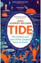 цена Aldersey-Williams Hugh Tide. The Science and Lore of the Greatest Force on Earth