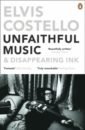 Costello Elvis Unfaithful Music and Disappearing Ink sting broken music a memoir