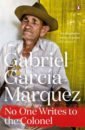 Marquez Gabriel Garcia No One Writes to the Colonel gabriel garcia marquez love in the time of cholera