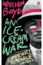 Boyd William An Ice-cream War boyd william an ice cream war