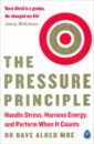 Alred Dave The Pressure Principle. Handle Stress, Harness Energy, and Perform When It Counts компакт диски mute cabaret voltaire the pressure company the drain train the pressure company cd