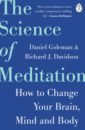Goleman Daniel, Davidson Richard J. The Science of Meditation. How to Change Your Brain, Mind and Body robinson ken aronica lou the element how finding your passion changes ever