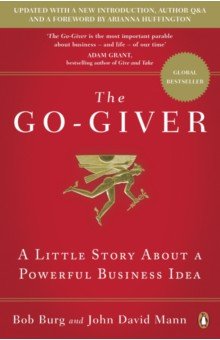 The Go-Giver. A Little Story About a Powerful Business Idea Penguin