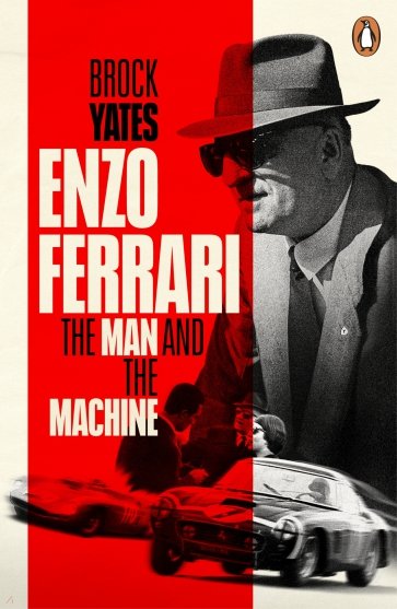 Enzo Ferrari. The Man and the Machine