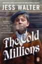 Walter Jess The Cold Millions walter j the cold millions