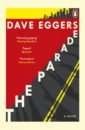 Eggers Dave The Parade coetzee j m life and times of michael k