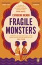 Menon Catherine Fragile Monsters menon catherine fragile monsters