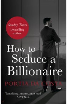 Da Costa Portia - How to Seduce a Billionaire