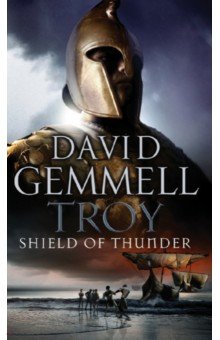 Gemmell David - Troy. Shield Of Thunder