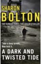 Bolton Sharon A Dark and Twisted Tide d lacey chris the wearle