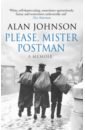 Johnson Alan Please, Mister Postman bennett alan the lady in the van