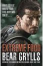 Grylls Bear Extreme Food. What to eat when your life depends on it... dakin glenn be more batman face your fears and look good doing it